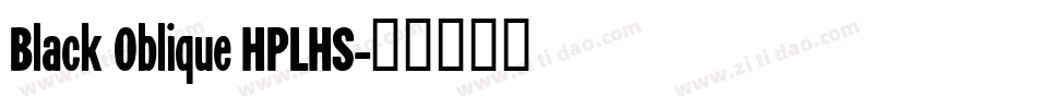 Black Oblique HPLHS字体转换